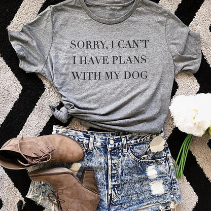Sorry I Can'T I Have Plans with My Dog T-Shirt Dog Lover Gift Dog Mom Tshirt Summer Style Fashion Unisex Dog Gift Tees