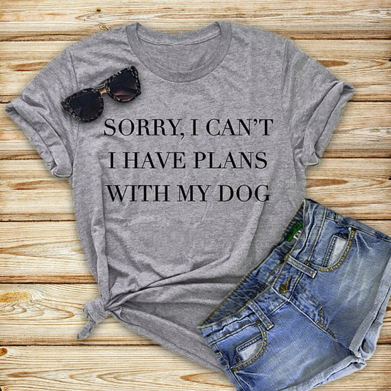 Sorry I Can'T I Have Plans with My Dog T-Shirt Dog Lover Gift Dog Mom Tshirt Summer Style Fashion Unisex Dog Gift Tees