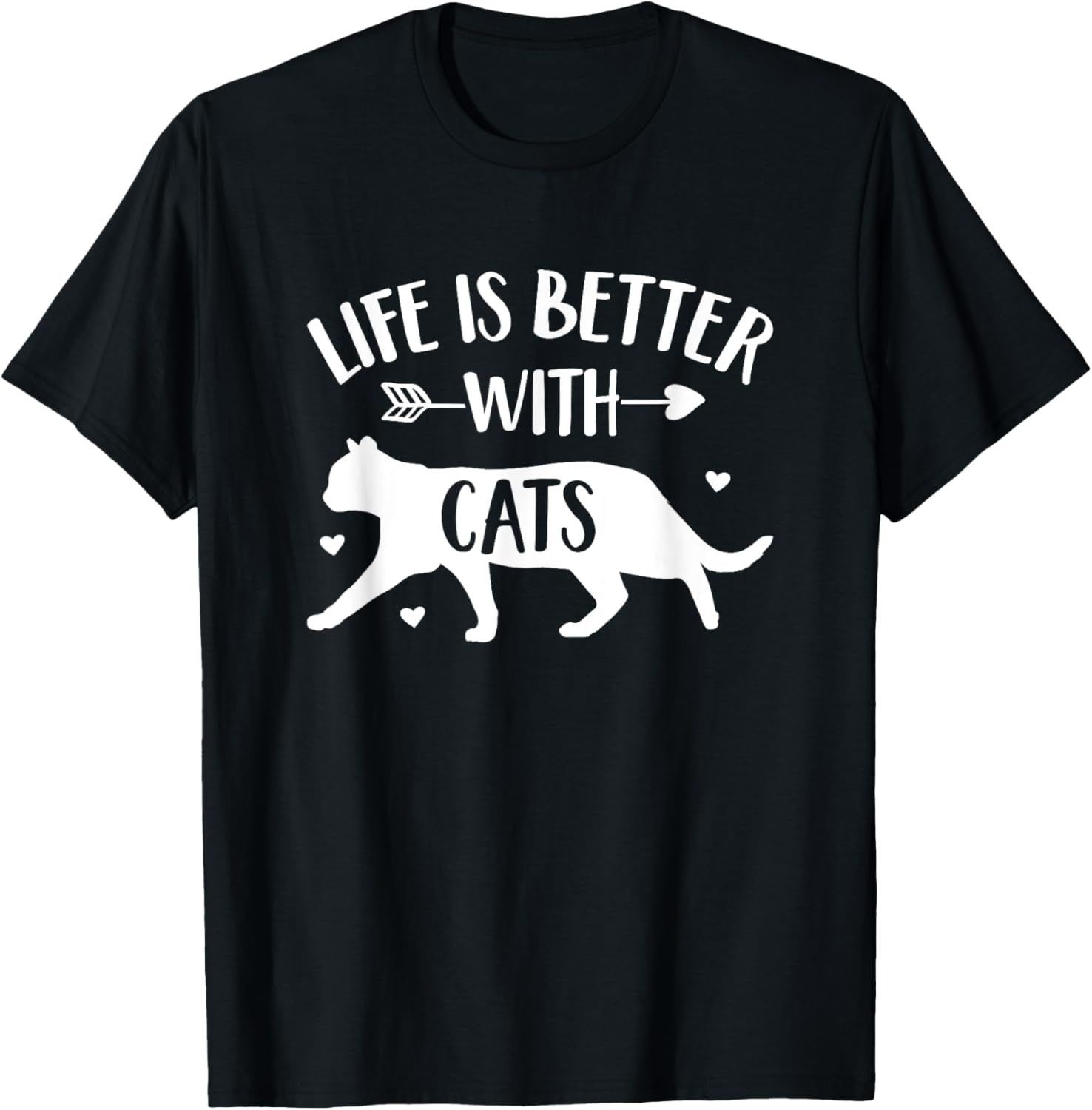 Cat Lover Gift 'Life Is Better with Cats' Funny Cat Owner T-Shirt