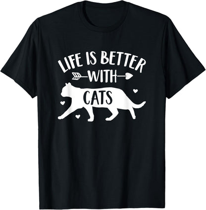 Cat Lover Gift 'Life Is Better with Cats' Funny Cat Owner T-Shirt